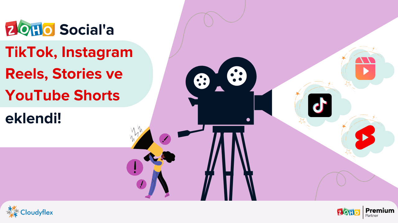 TikTok, Instagram Reels ve Story ve Youtube Shorts Artık Zoho Social'da! 